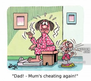 'Dad! - Mum's cheating again!'