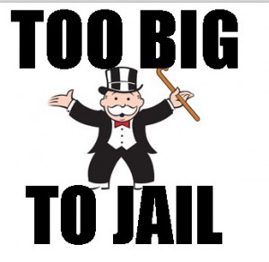Too Big to Jail