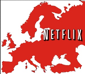 Netflix to Europe